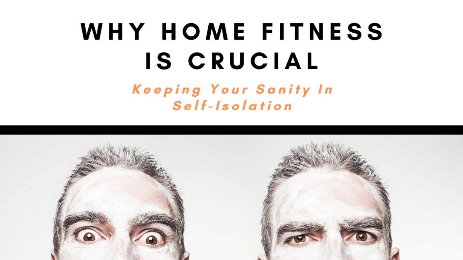 Why-Home-Fitness-Is-Crucial-to-Keeping-your-Sanity-in-Self-Isolation